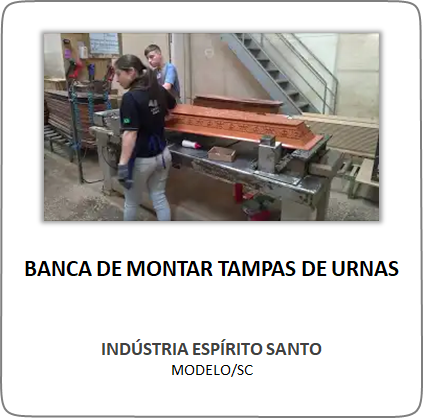 Banca de Montar Tampas de Urnas – Indústria Espírito Santo – Modelo/SC